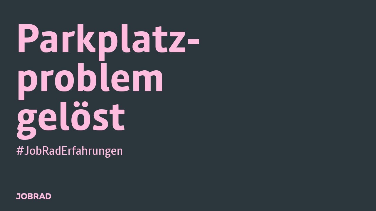 Parkplatzproblem mit JobRad gel&ouml;st