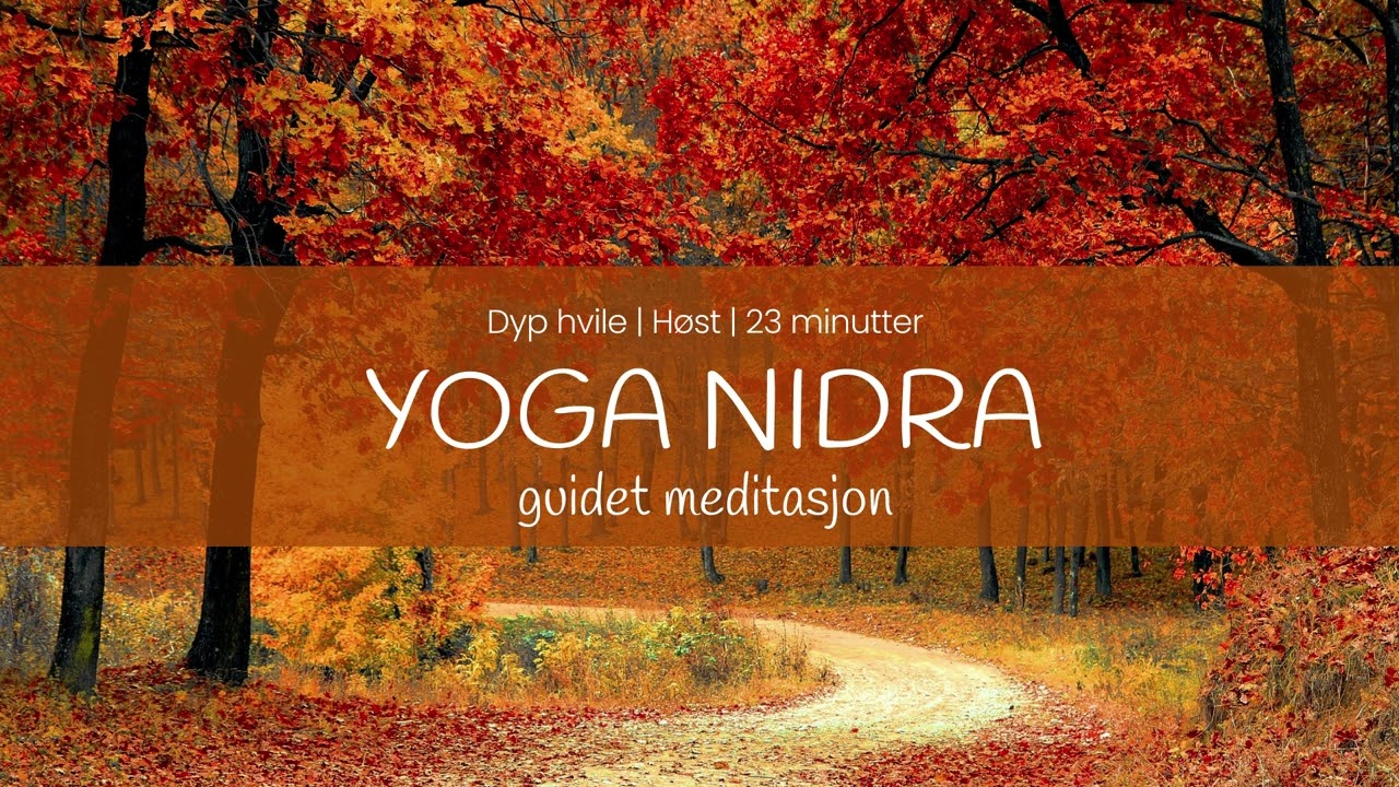 23 Minutter Yoga Nidra for Dyp Hvile