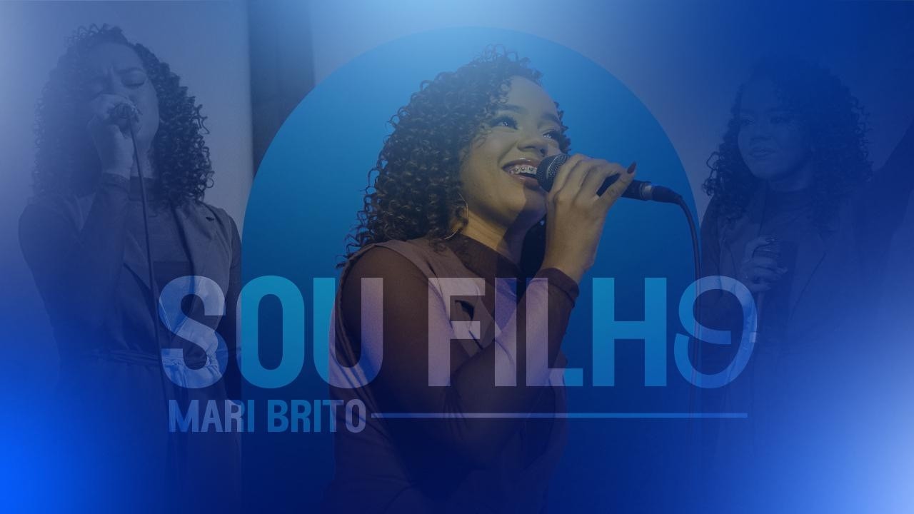 Sou Filho ( Ao Vivo ) Mari Brito