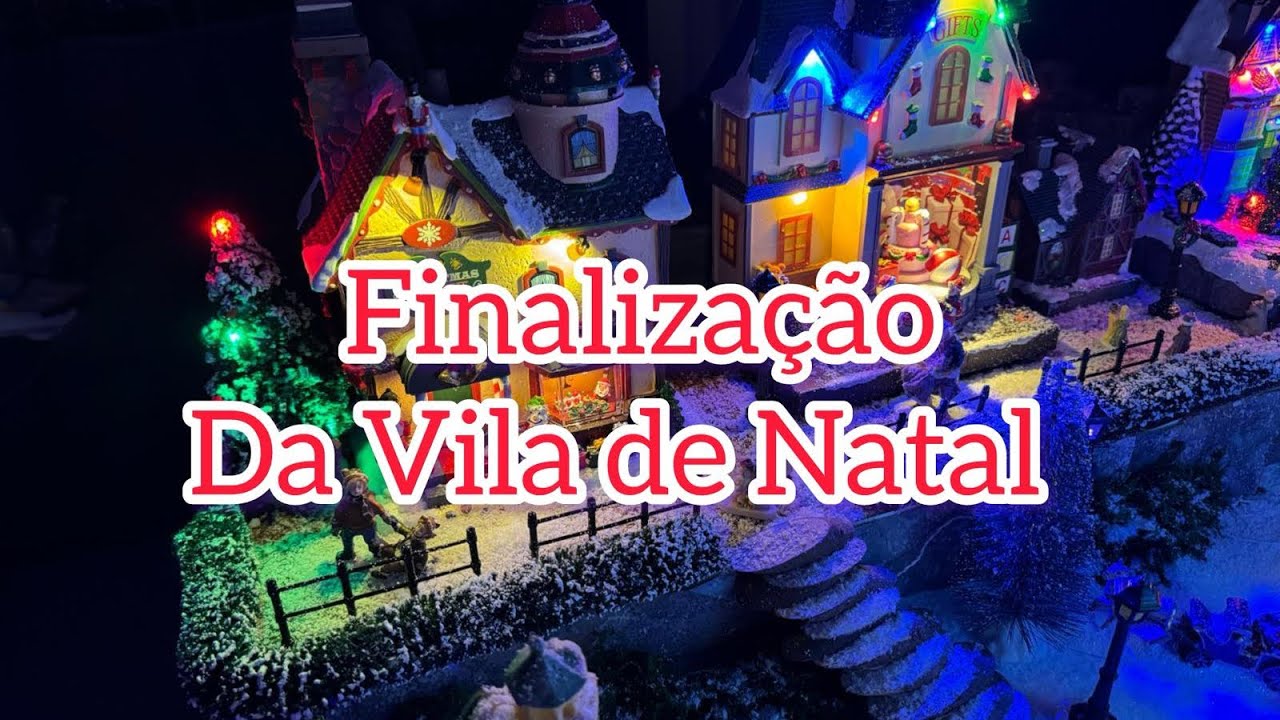 Finalização da Vila de Natal