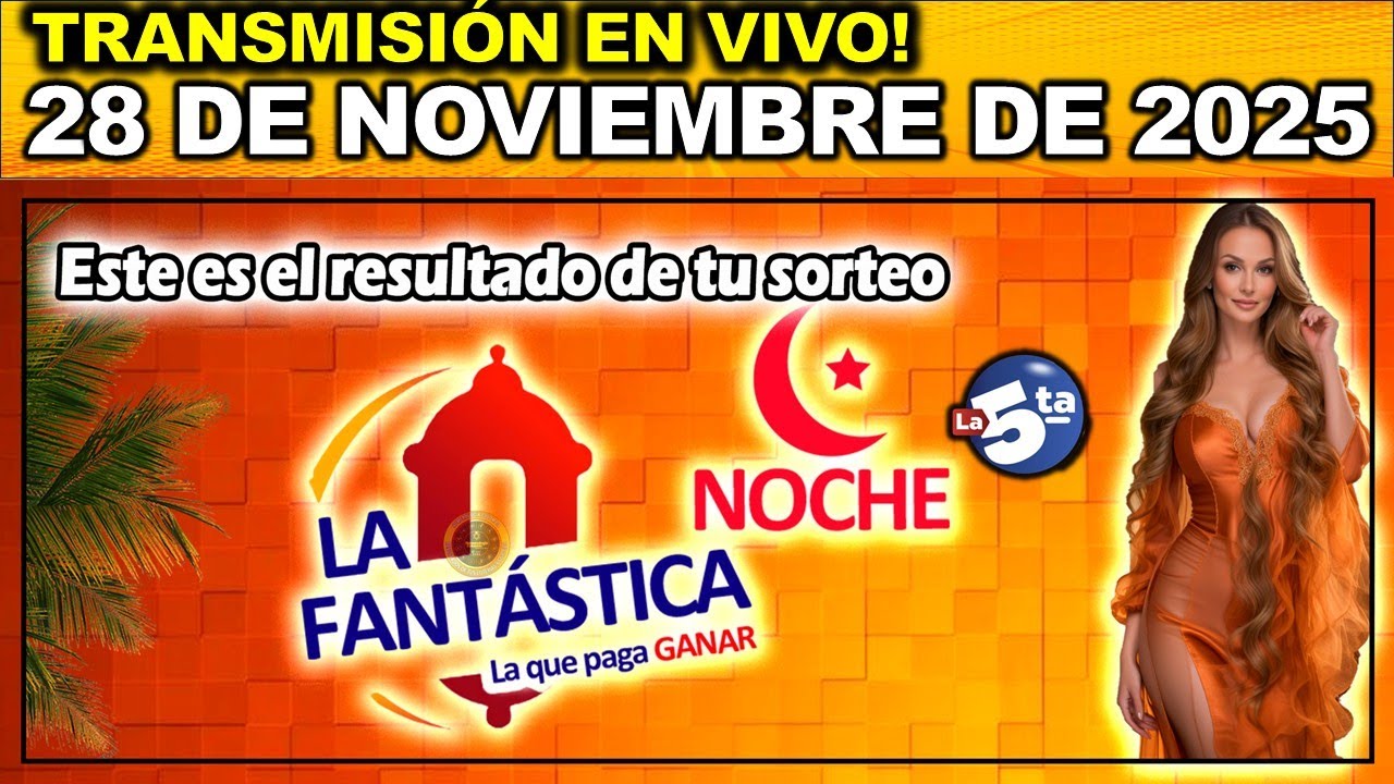 FANTASTICA NOCHE: Resultado LA FANTASTICA NOCHE del VIERNES 28 de Noviembre de 2025.