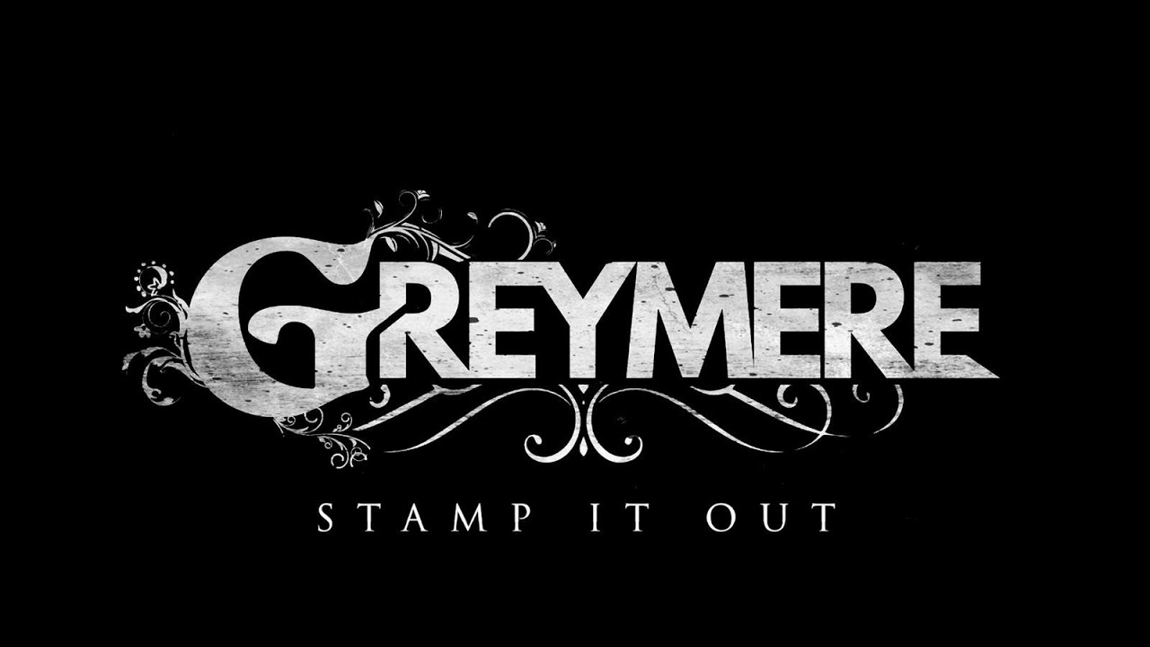 Greymere - Stamp It Out (Official Lyric Video)