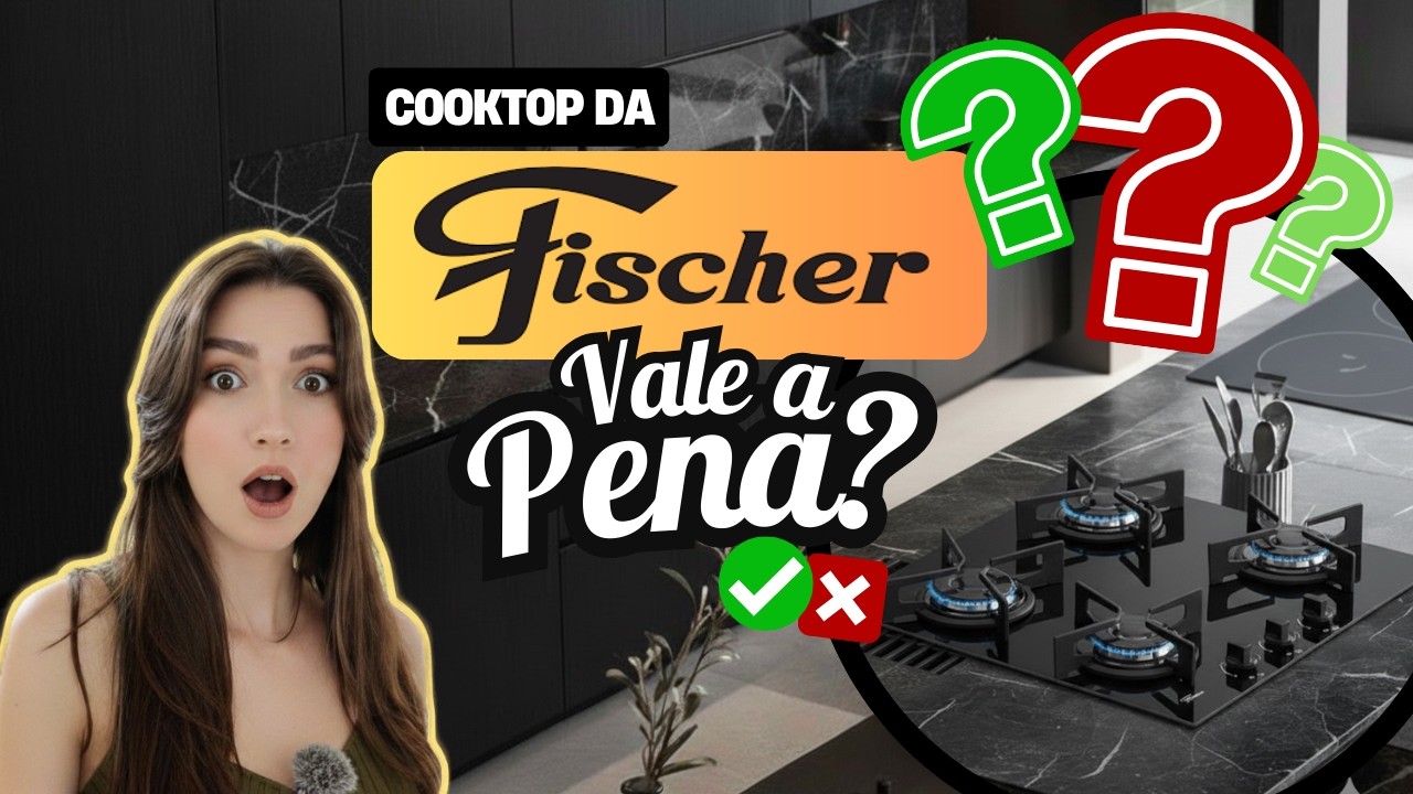 Cooktop a Gás Fischer 4 Bocas Vale a Pena? O Que Você PRECISA Saber Antes de Comprar!