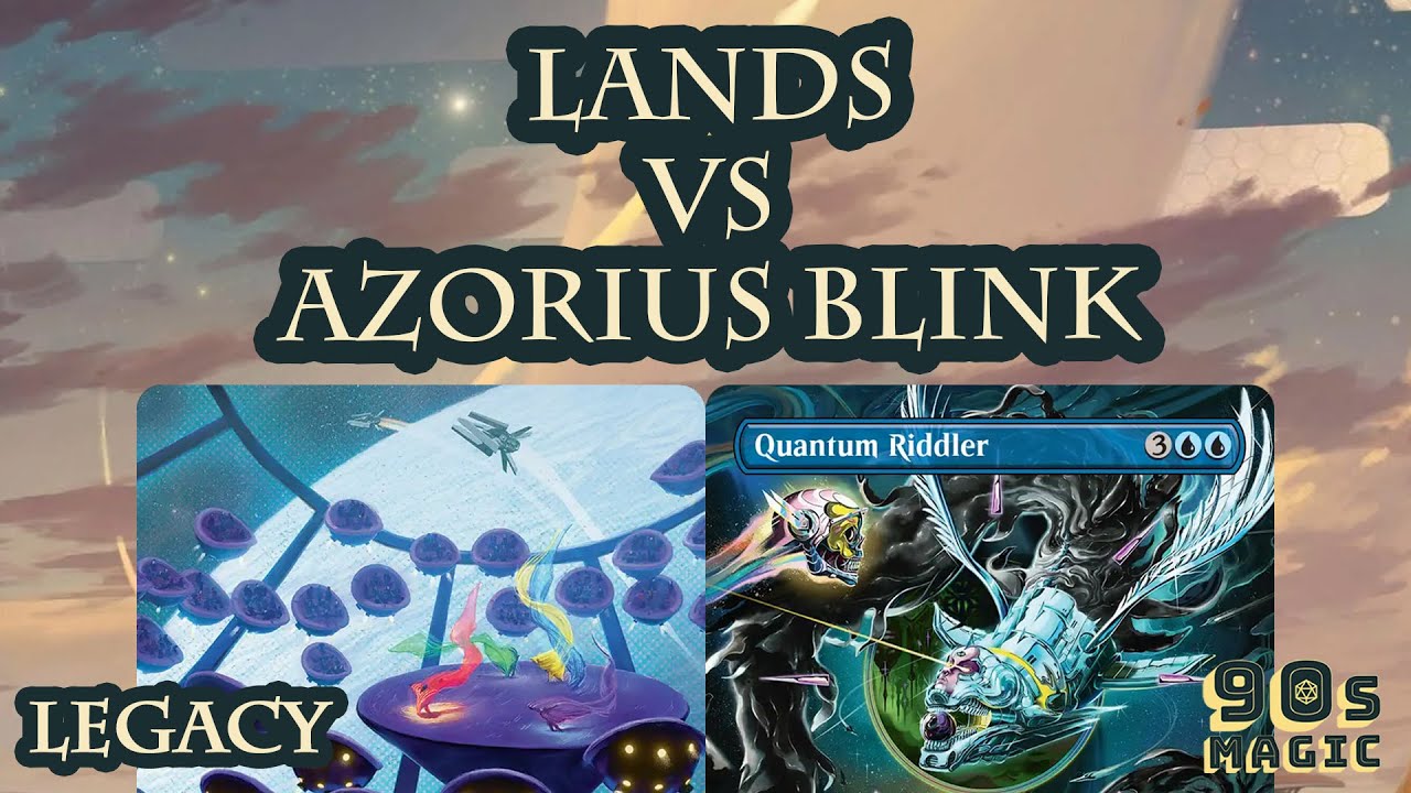 Lands vs Azorius Blink [MTG Legacy]