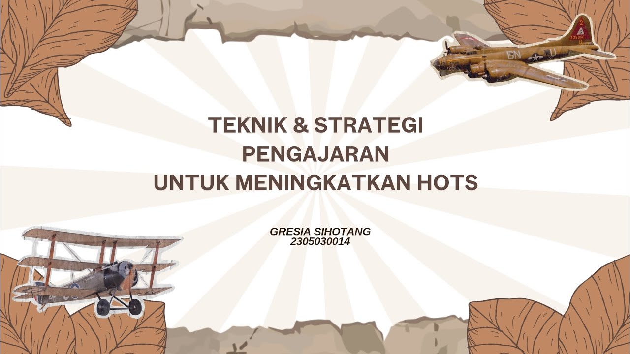 Teknik dan strategi pengajaran untuk meningkatkan Hots