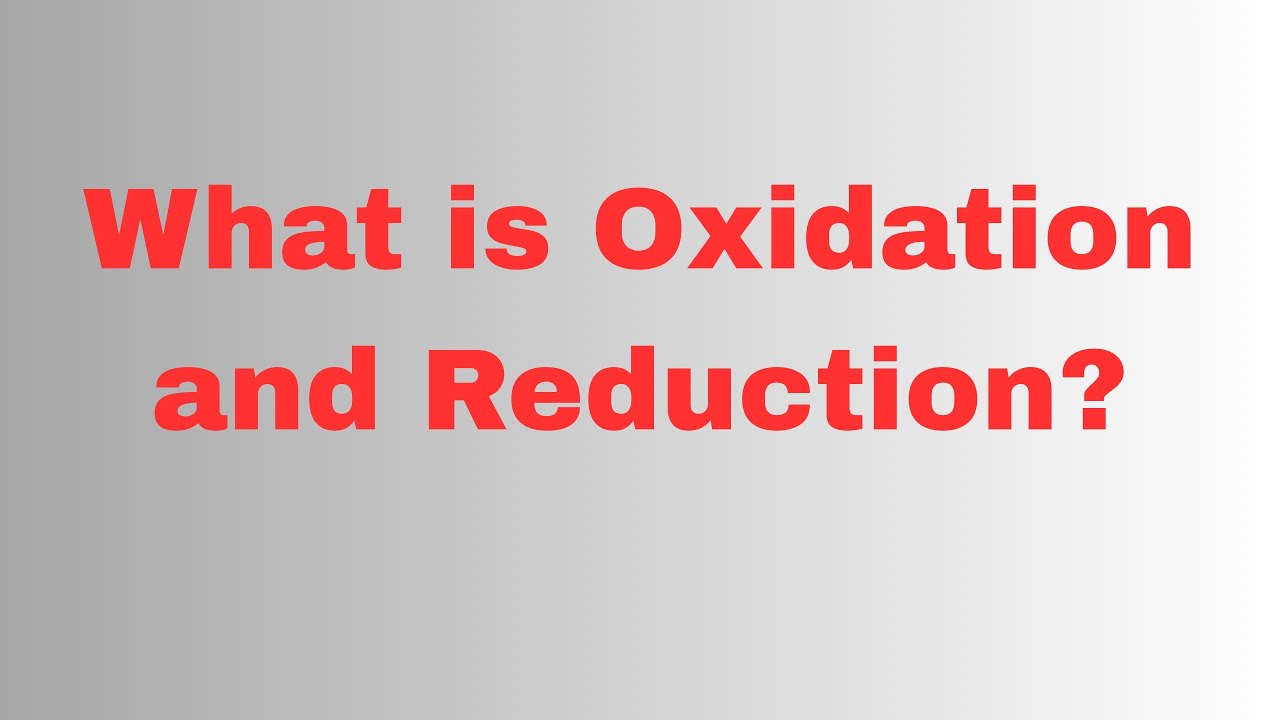 What is Oxidation and Reduction ? #chemistry 