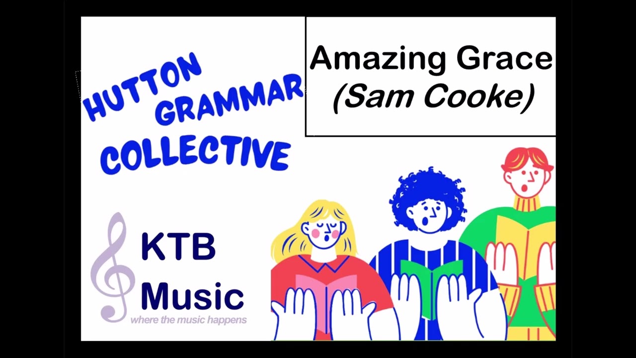 Amazing Grace (Sam Cooke) sung by Hutton Grammar Collective in their 2nd communion service