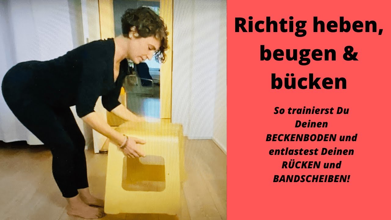 Richtig heben, beugen & bücken |  Bandscheiben & Knie entlasten, Beckenboden trainieren