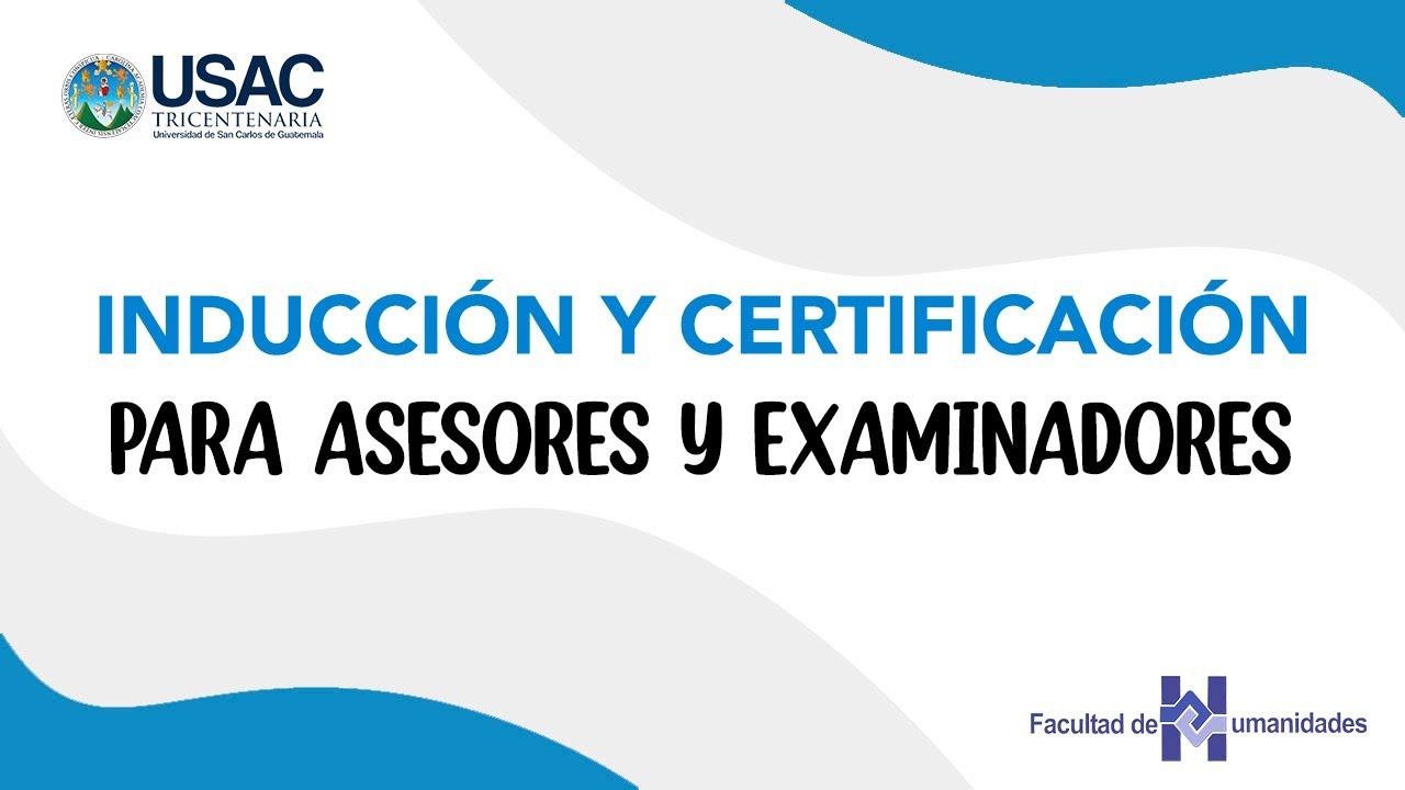 Inducción y certificación para asesores y examinadores