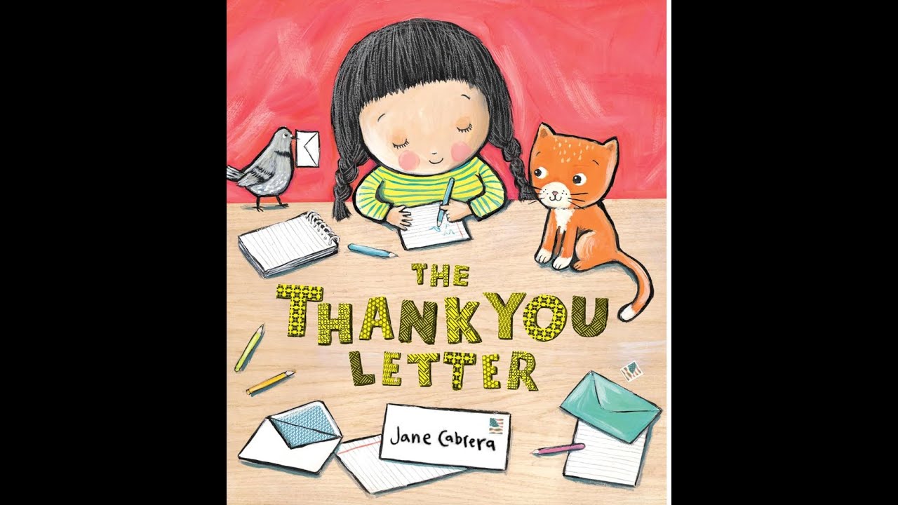 The Thank You Letter By: Jane Cabrera Read Aloud By: BeBe