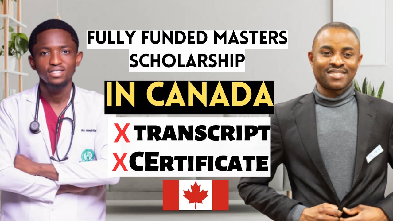 I Got a FULLY FUNDED SCHOLARSHIP For MASTERS IN CANADA Without Transcripts & Certificate | Joseph N