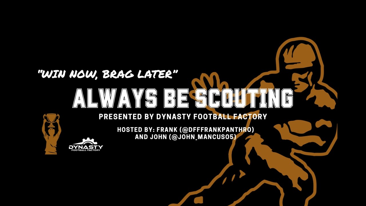 Always Be Scouting — Episode 3: 
