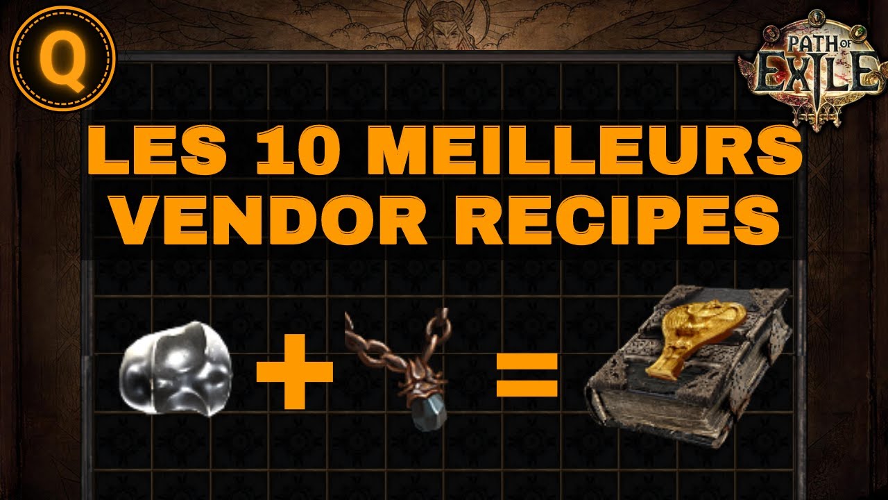 LES 10 MEILLEURS VENDOR RECIPES (Path of Exile - FR)