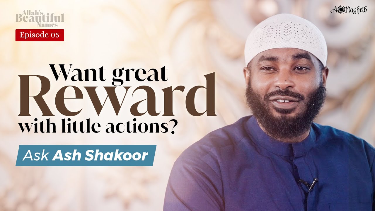 [Ep 5] Miracles Happen When You Do This | Ash Shakoor | Allah's Beautiful Names