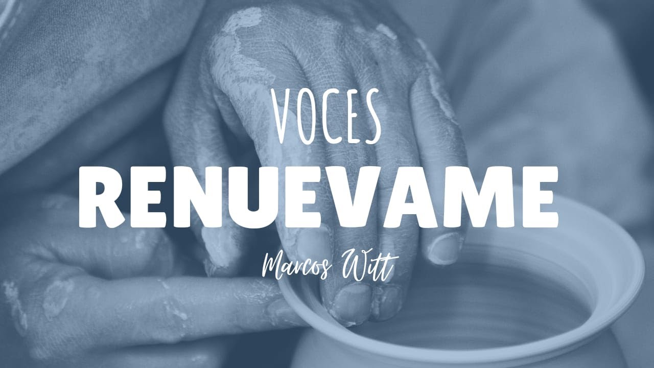 Voces Renuévame - Marcos Witt