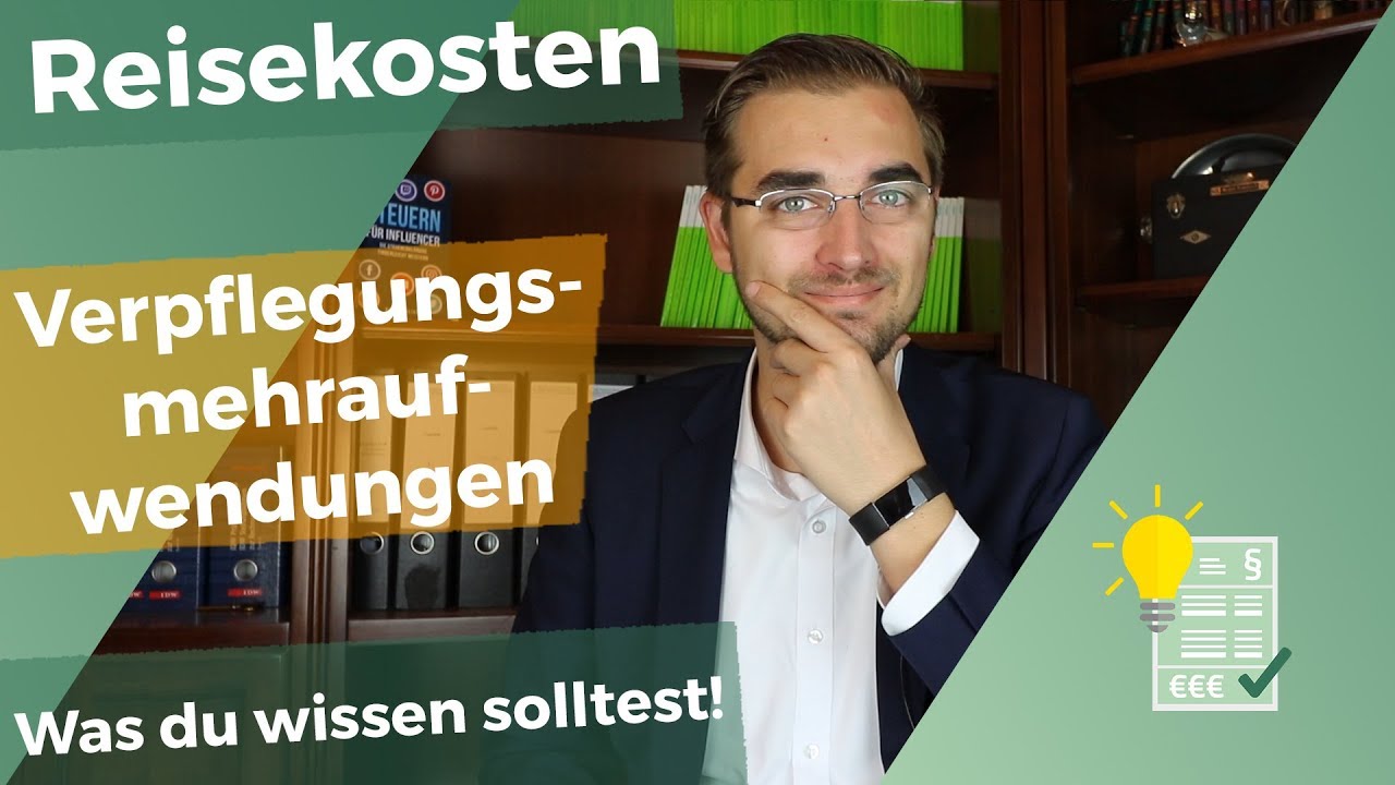 Verpflegungsmehraufwendungen - Was du wissen solltest!