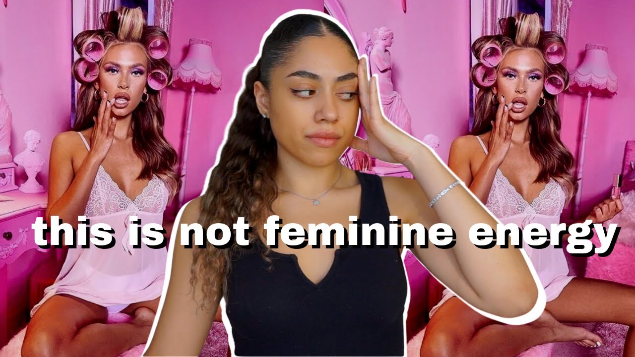 everything you're getting wrong with feminine energy.