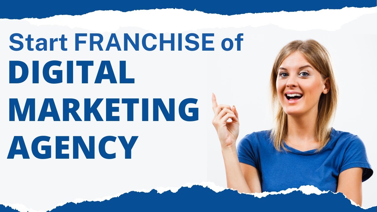 How to Start a Digital Marketing Agency Franchise | Start Your Own Digital Marketing Agency