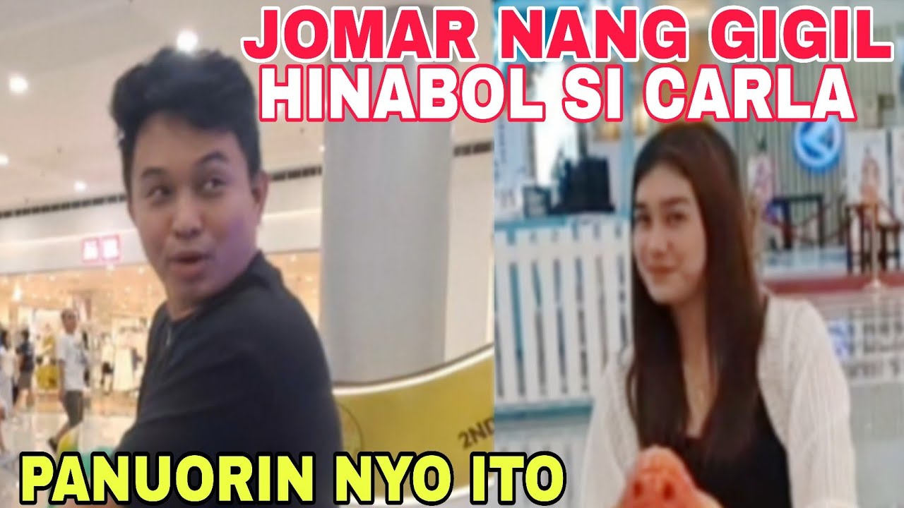 JOMCAR || JOMAR NANG GIGIL HINABOL HABOL SI CARLA HALA BAKIT ????