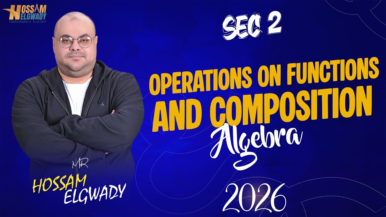 Operations on Functions تانيه ثانوي and Composition Sec2 2026