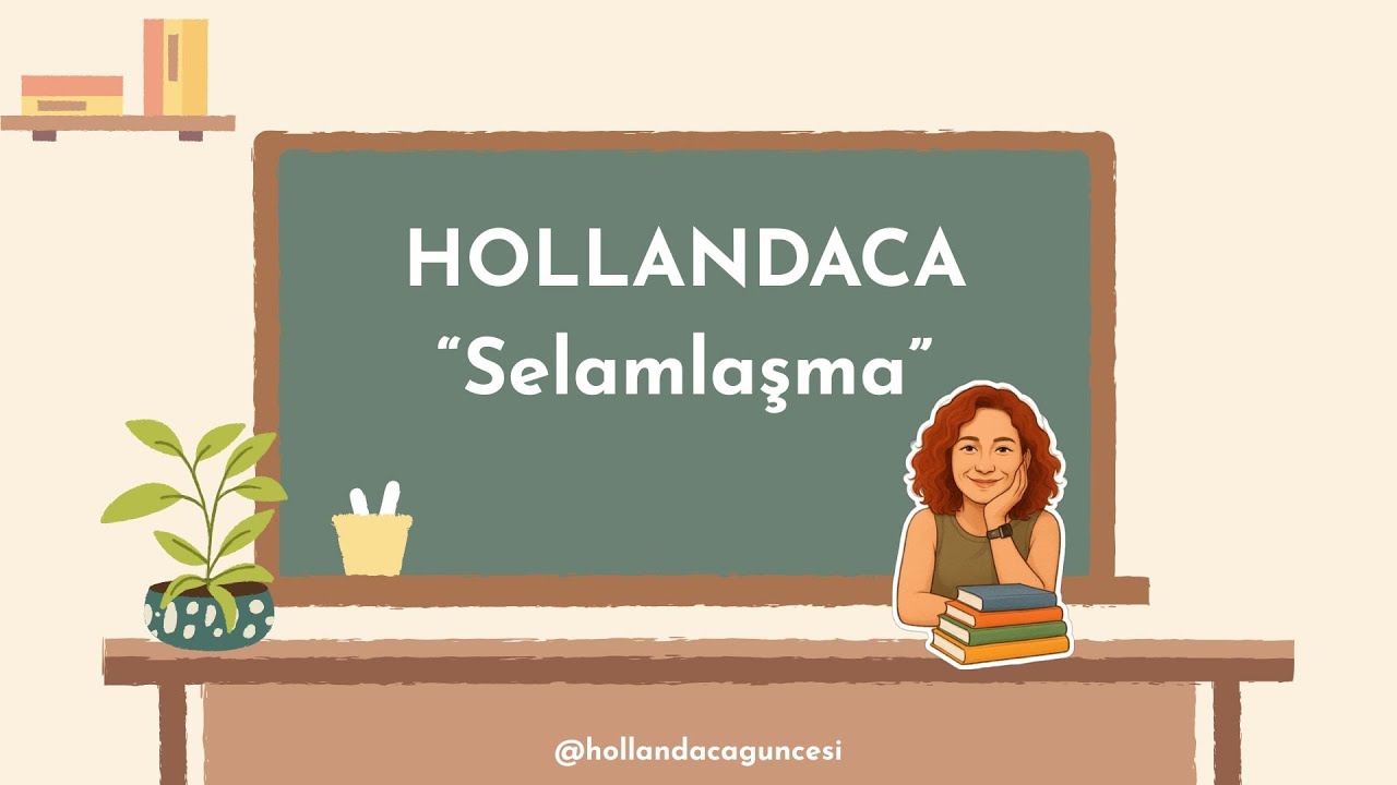 Hollandaca Öğrenelim! | Selamlaşma ve Vedalaşma