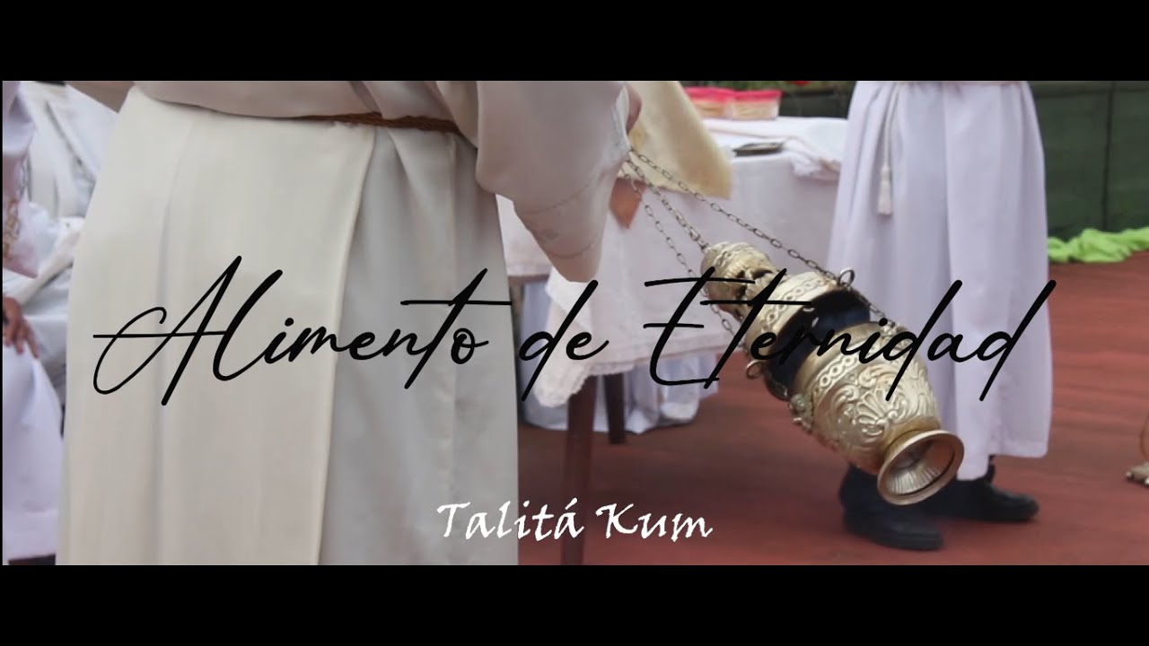 "ALIMENTO DE ETERNIDAD" - Talitá Kum