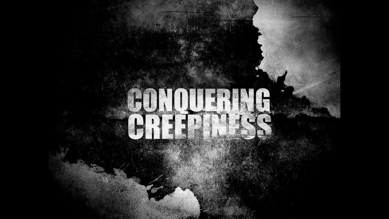 Conquering Creepiness - Vladimir Savchuk