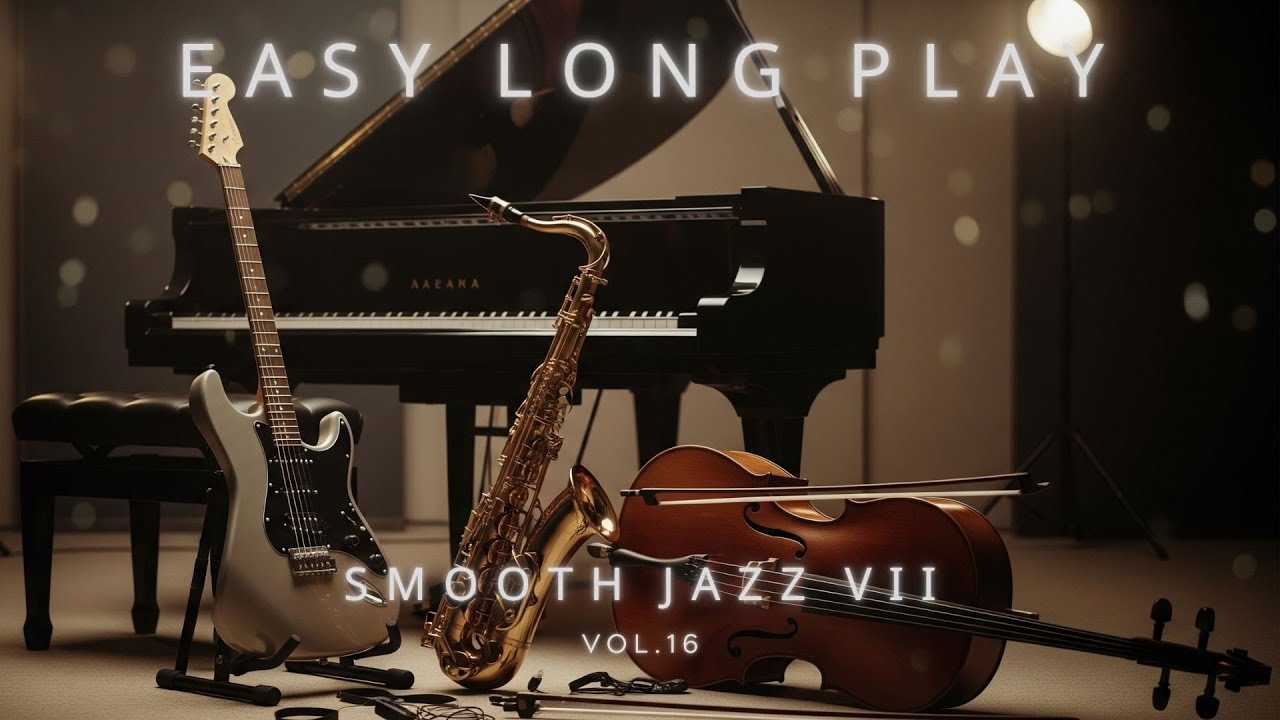 easy long play vol.16 #smooth jazz