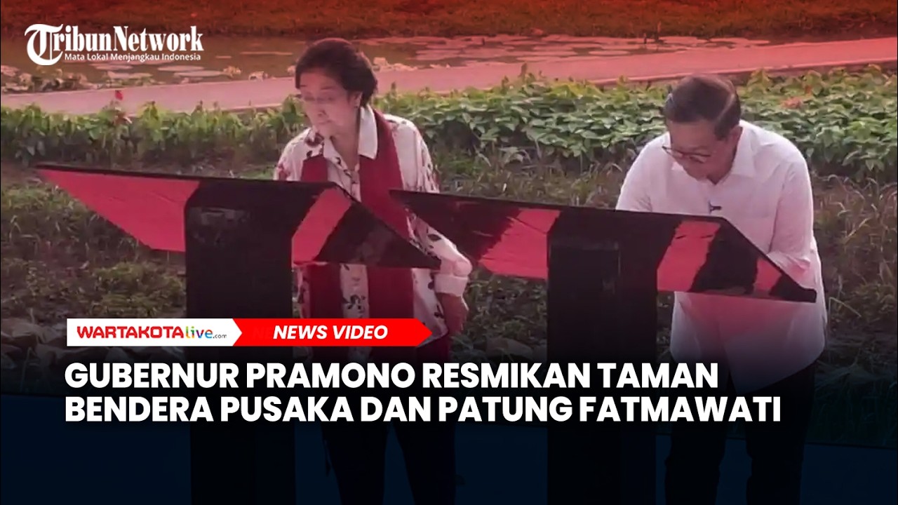 Didampingi Megawati Soekarnoputri, Pramono Anung Resmikan Taman Bendera Pusaka dan Patung Fatmawati