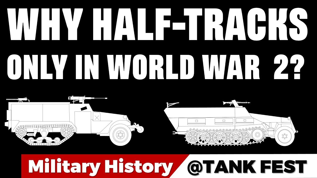 Why Halftracks? Why limited to WW2 only? (Featuring Tank Fest 2018)