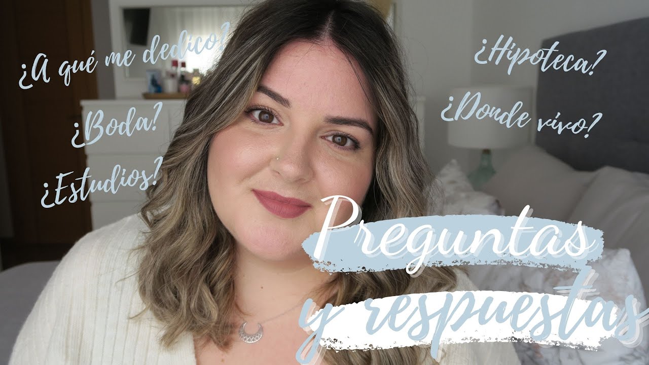PREGUNTAS Y RESPUESTAS | &iquest;Boda? &iquest;A que me dedico? &iquest;Hipoteca? &iquest;D&oacute;nde vivo? | Q&A