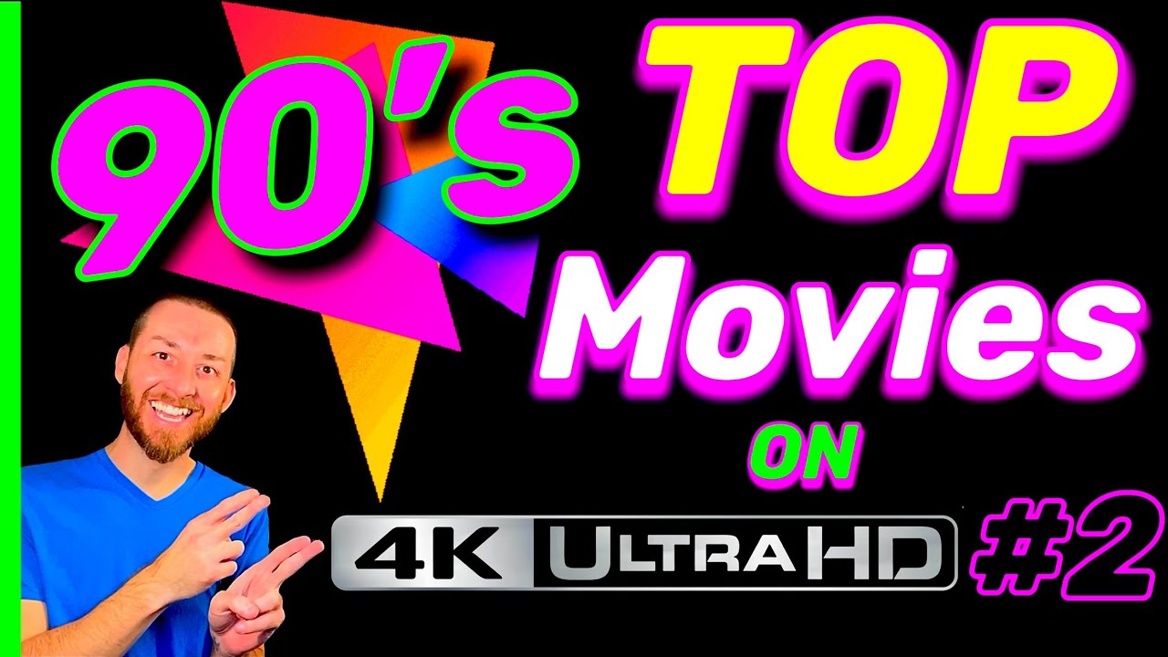 TOP 90’s MOVIES on 4K UltraHD Blu Ray Amazing MUST OWN 4K’s You Need In Your Film Collection! Part#2