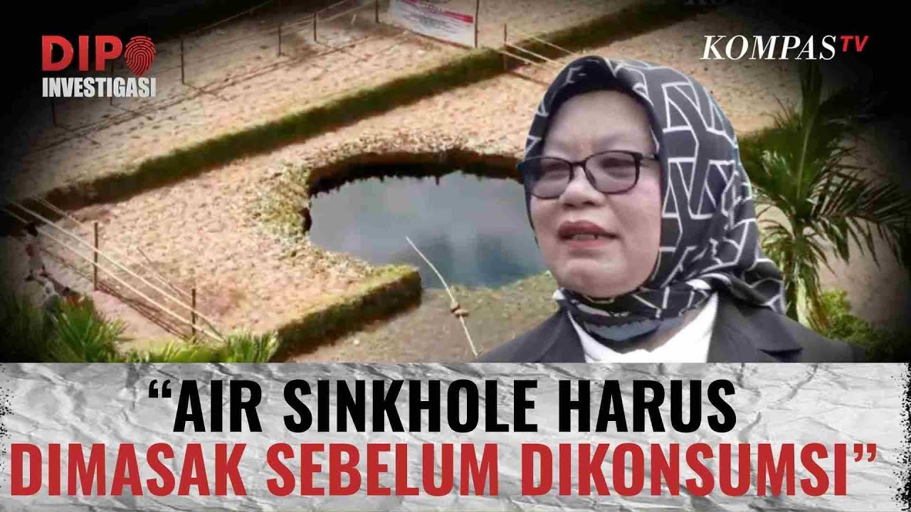 Dinkes: Hasil Pemeriksaan, Air Sinkhole Mengandung Bakteri | DIPO INVESTIGASI