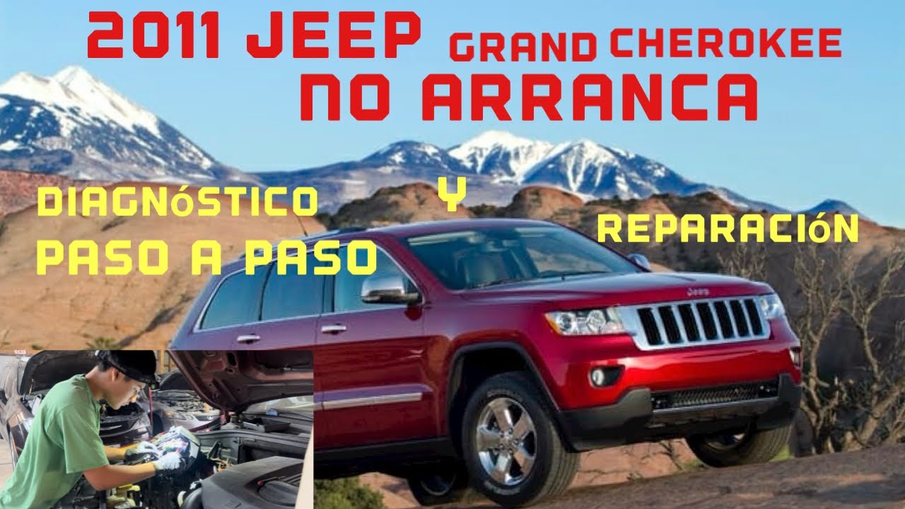 2011 jeep grand Cherokee Laredo 3.6⚡️no arranca⚡️🧐🧐🧐