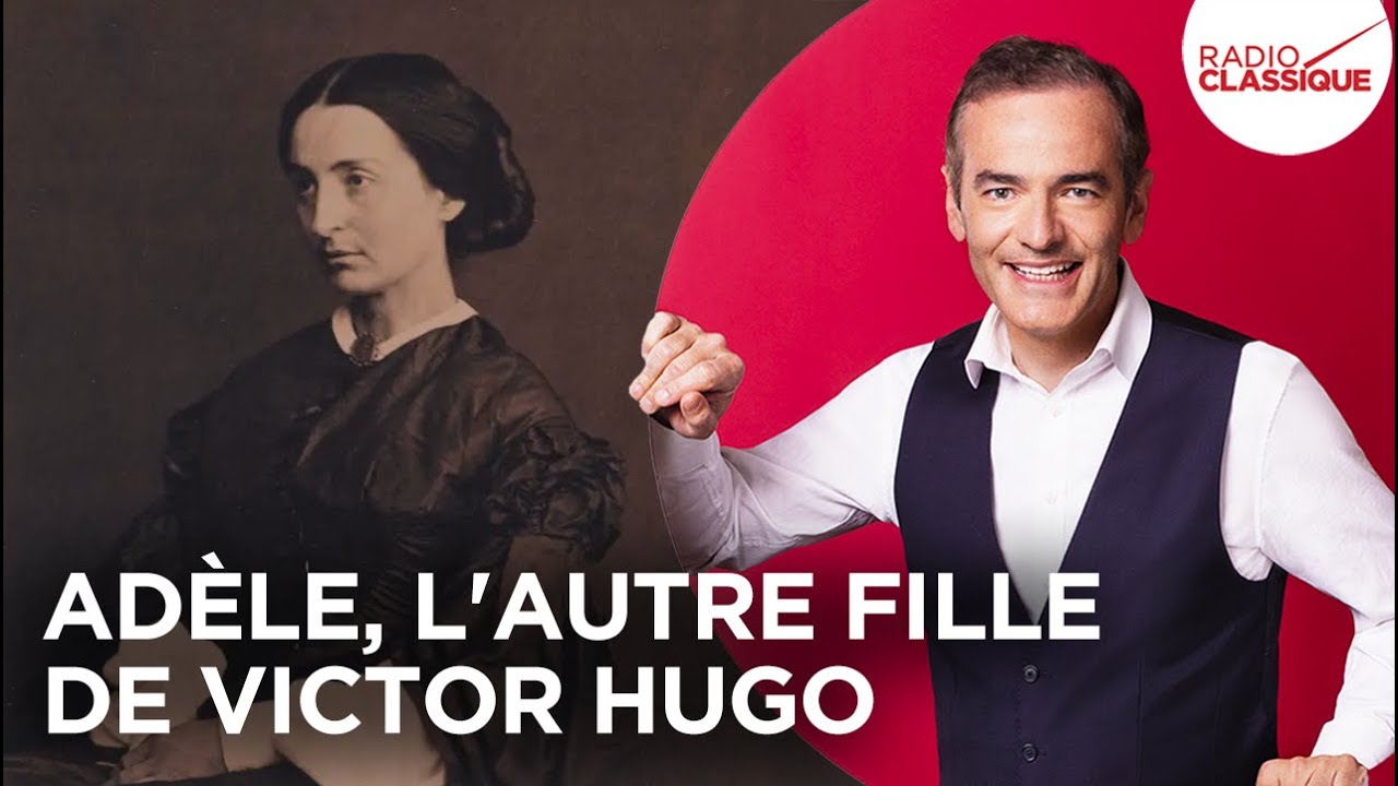 Franck Ferrand raconte : Adèle, l'autre fille de Victor Hugo