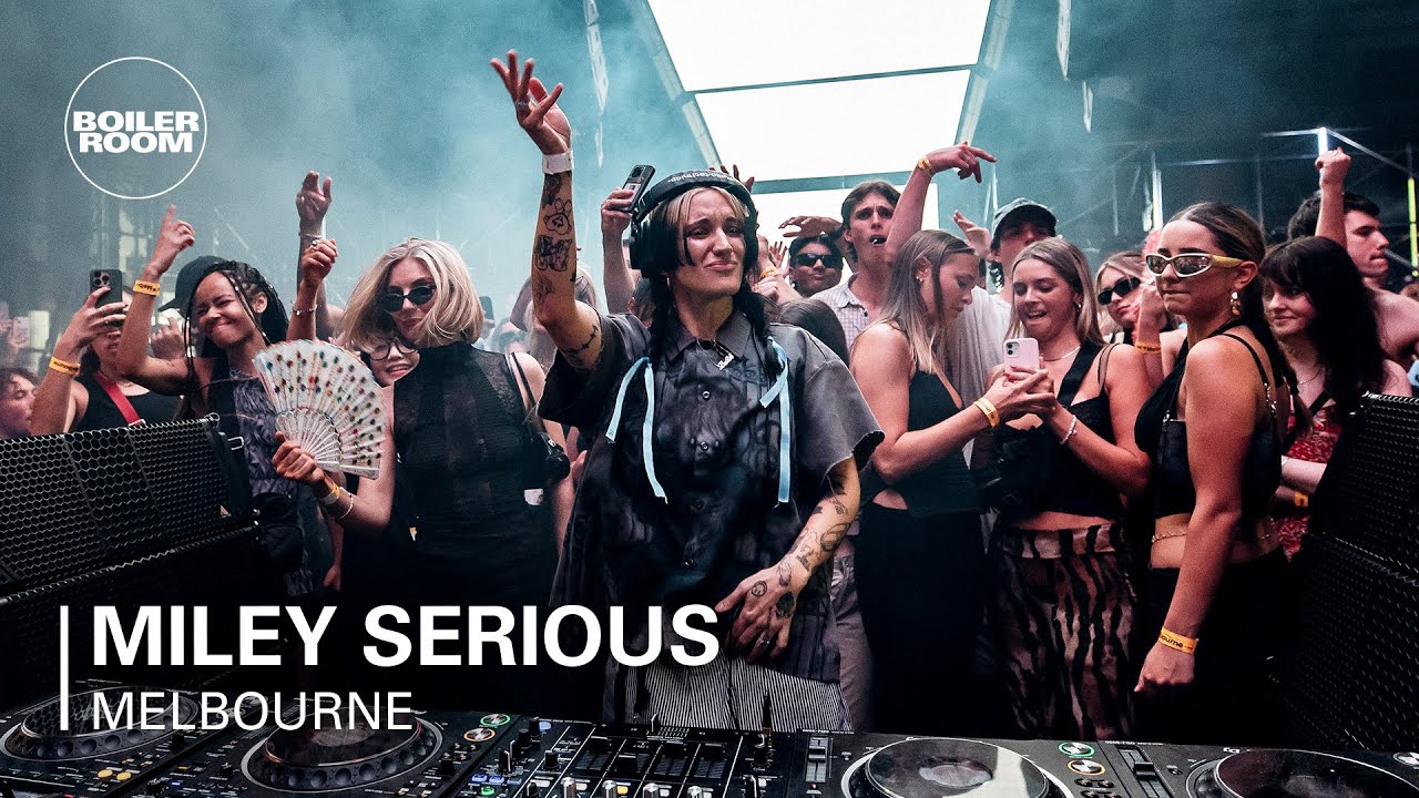 Miley Serious | Boiler Room: Melbourne