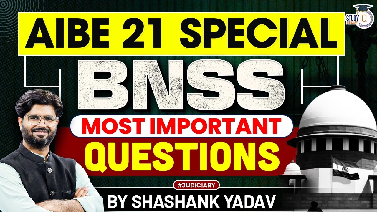 AIBE 21 Special: BNSS Most Important Questions | By Shashank Yadav ⚖️