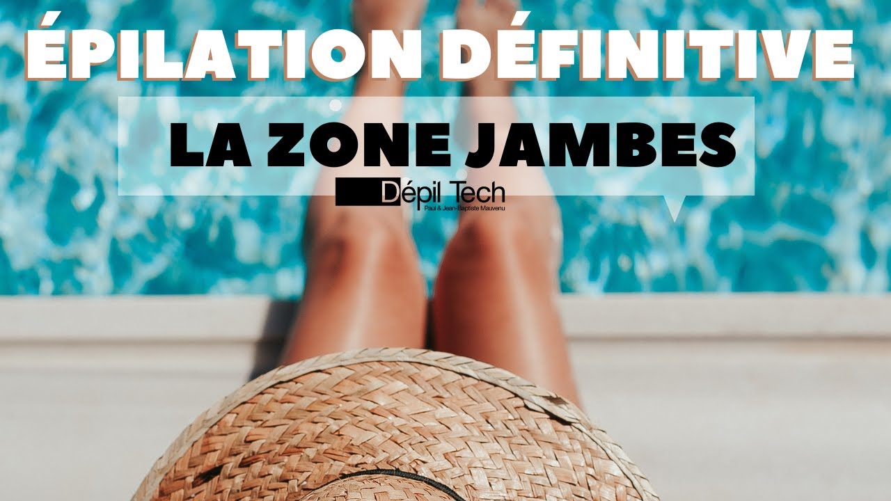 &Eacute;PILATION D&Eacute;FINITIVE : LA ZONE JAMBES &Agrave; LA LUMI&Egrave;RE PULS&Eacute;E - D&eacute;pil Tech