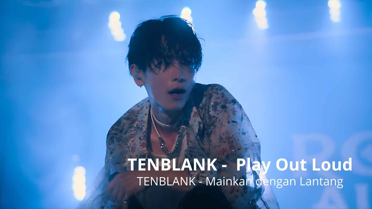 TENBLANK - Play Out Loud《Glass Heart》// Lirik Sub Indo