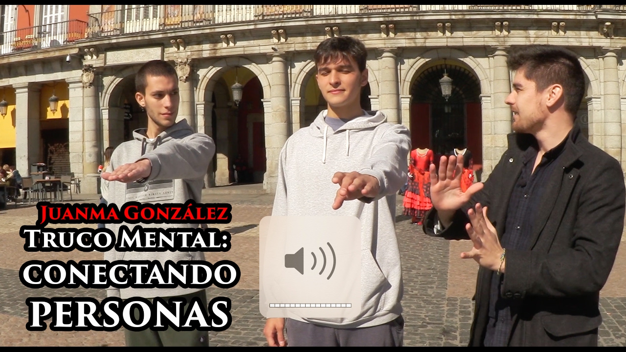 Truco Mental - Conectando a personas - Pk Touch - Juanma González