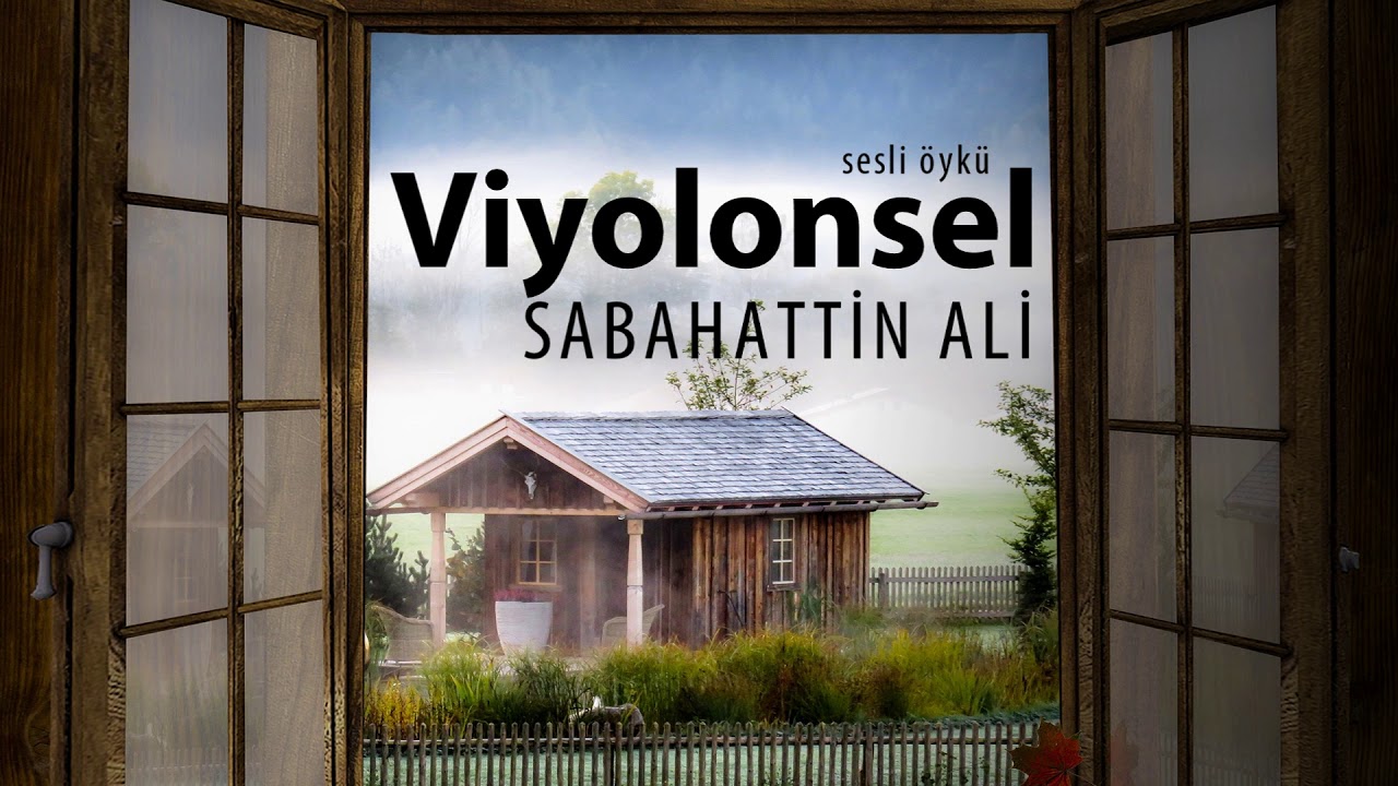 VİYOLONSEL | SABAHATTİN ALİ (Seslendiren: Nisan Kumru)