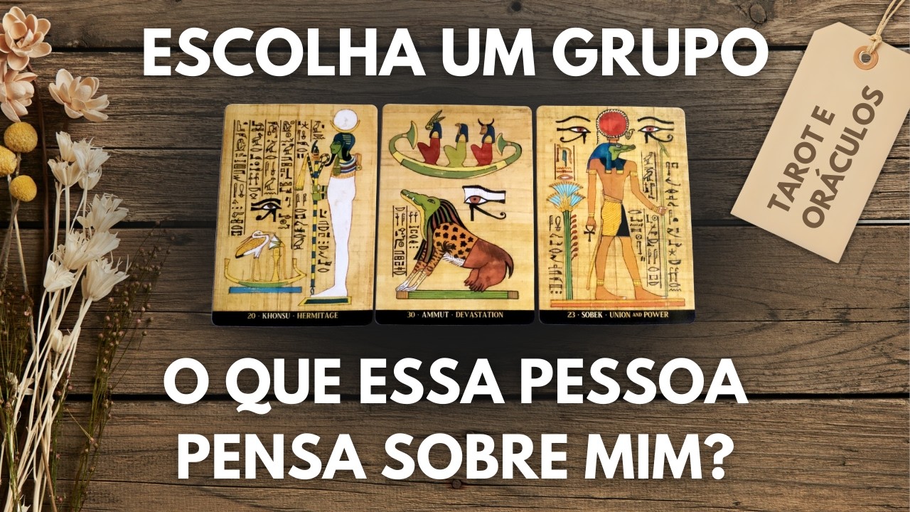 O QUE ESSA PESSOA PENSA SOBRE MIM? | escolha um grupo #tarot #escolhaumacarta