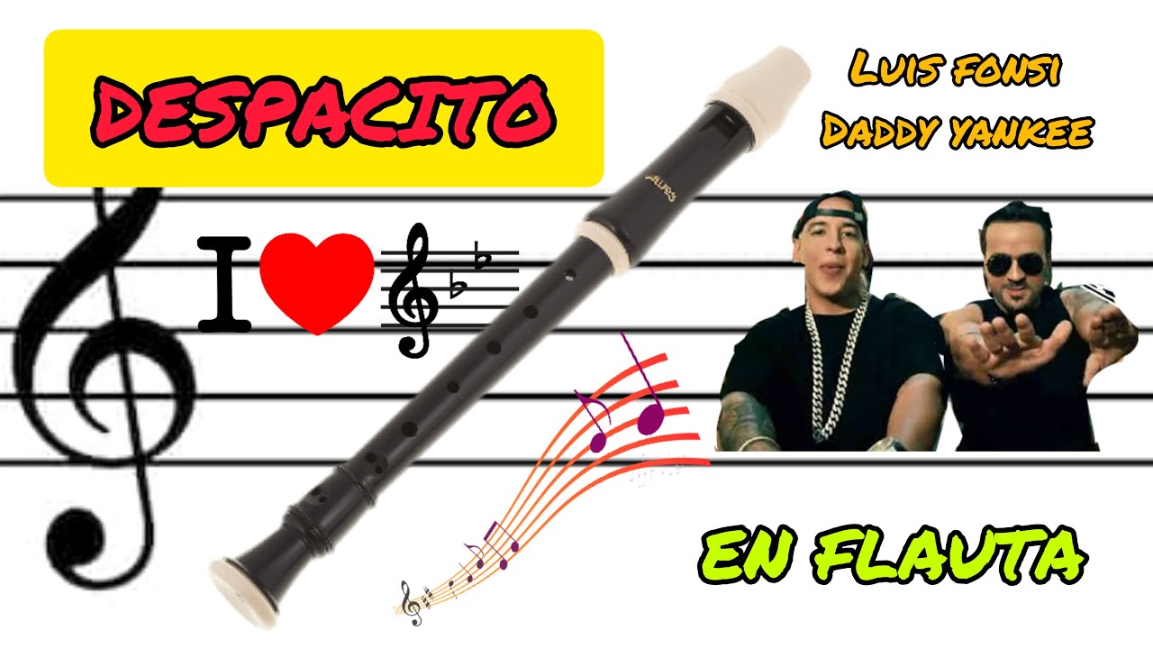 DESPACITO de Luis Fonsi y Daddy Yankee en FLAUTA dulce con NOTAS!