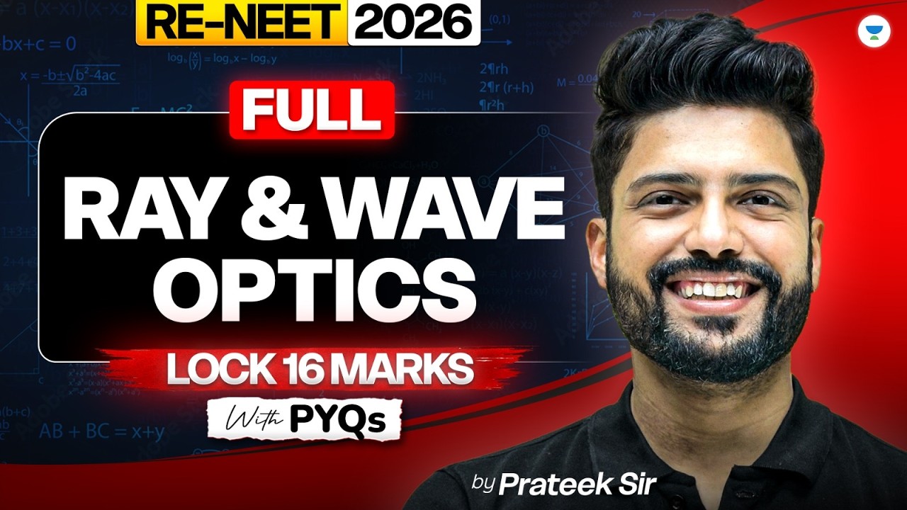RE-NEET 2026: Ray Optics & Wave Optics with PYQs | Prateek Jain