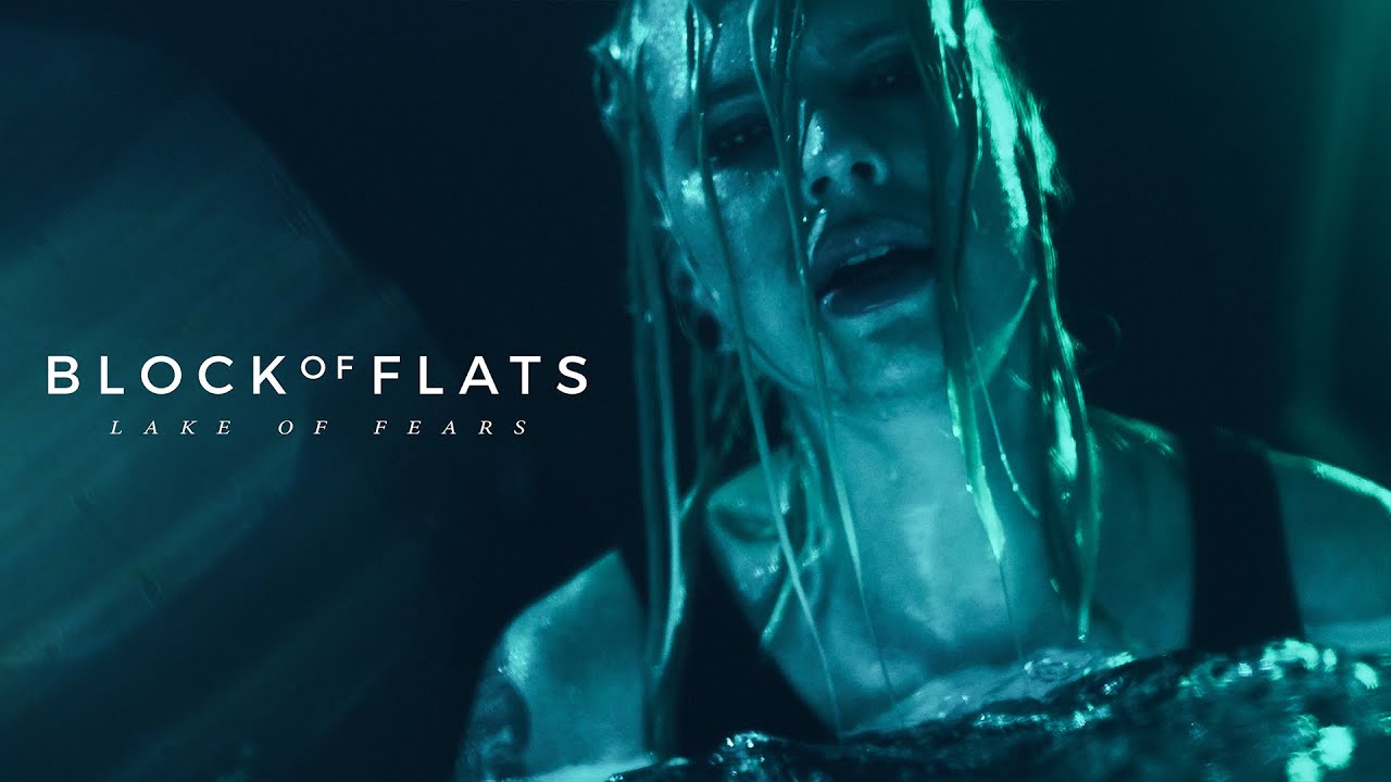 Block of Flats – Lake of Fears (Official Music Video)