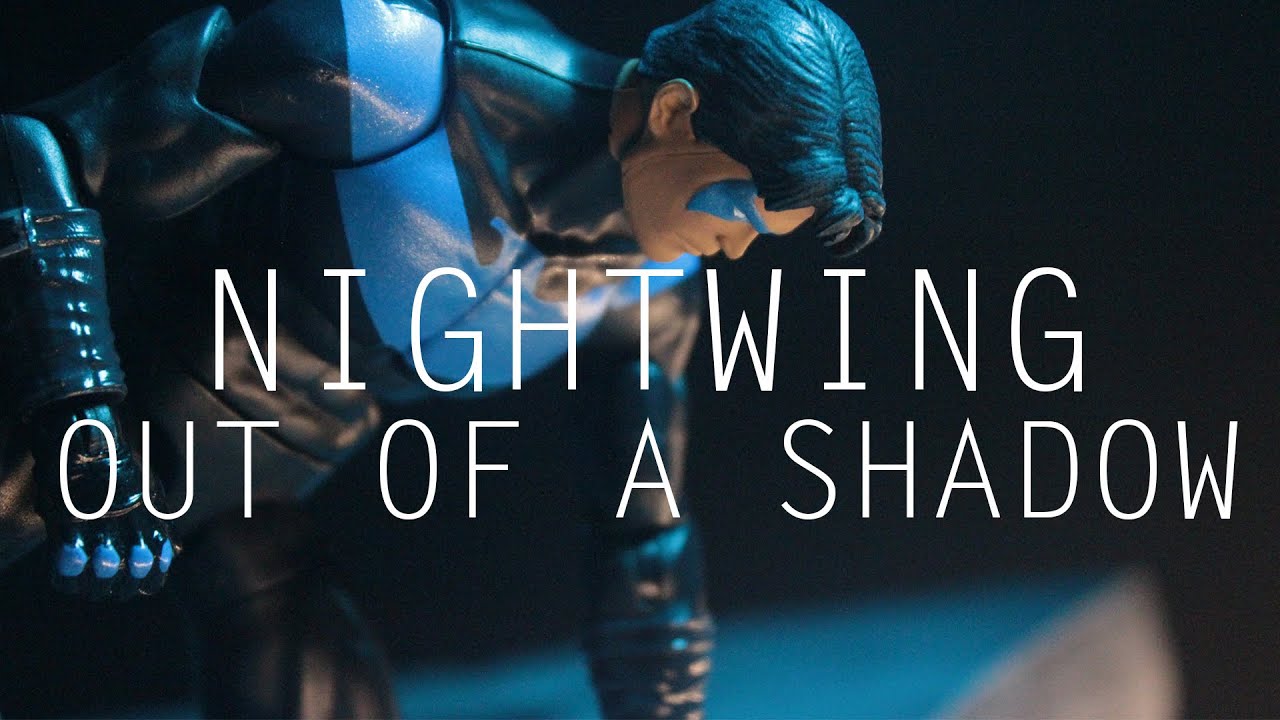 Out of a Shadow( A Nightwing Stop motion film)