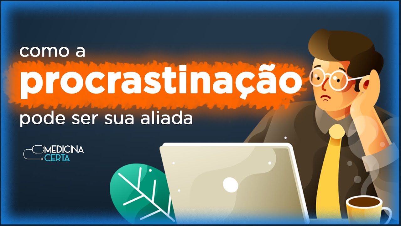Como a Procrastinação pode ser sua aliada