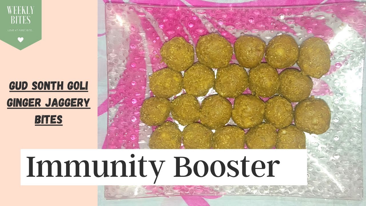 Sonth Gud Ball | Sonth Gud ki Goli | Immunity Booster | Dry Ginger Jaggery Balls | Weekly Bites