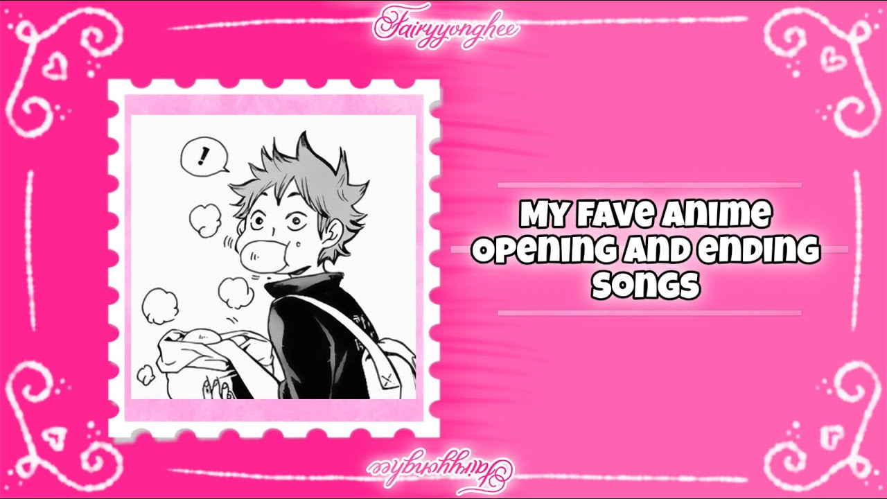 ☆ my fav anime opening-ending songs ☆ ~ pt.1