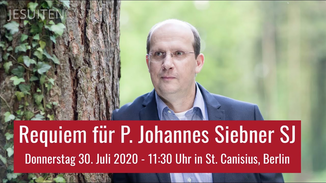 Requiem für P. Johannes Siebner SJ aus St. Canisius